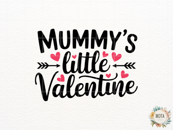 Download Mummy's Little Valentine Design - Valentine design Collection